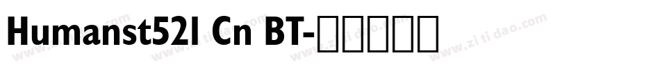 Humanst521 Cn BT字体转换